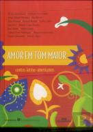 Amor Em Tom Maior Contos Latino-Americanos