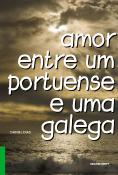 Amor Entre um Portuense e uma Galega