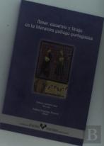 Amor, Escarnio Y Linaje En La Literatura Gallego-Portuguesa