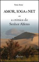 Amor, Ioga e Net ou a Crónica do Senhor Alferes