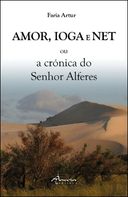 Bertrand.pt - Amor, Ioga e Net ou a Crónica do Senhor Alferes