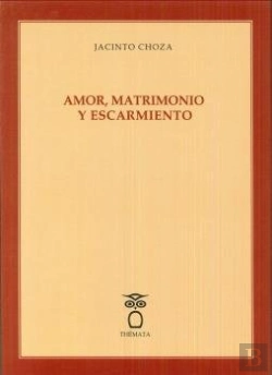 Bertrand.pt - Amor, Matrimonio Y Escarmiento.