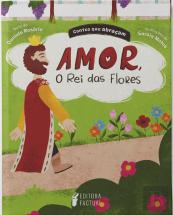 Amor, o Rei das Flores