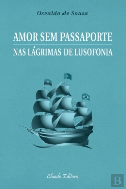 Bertrand.pt - Amor sem passaporte nas lágrimas de lusofonia