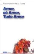 Amor, Só Amor, Tudo Amor