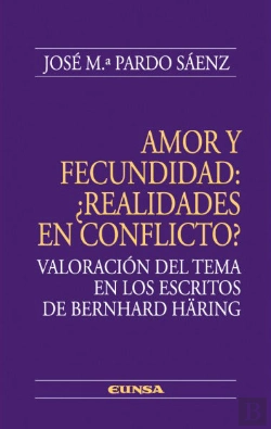 Bertrand.pt - Amor Y Fecundidad ¿Realidades En Conflicto?