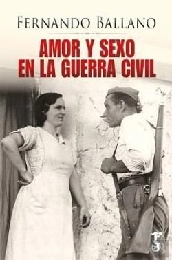 Bertrand.pt - Amor Y Sexo En La Guerra Civil