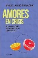 Amores En Crisis Clinica Psicoanalitica Con Parejas