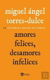 Amores Felices, Desamores Infelices