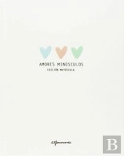 Amores Minusculos (Edicion Mayuscula) (Comic) 