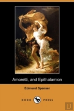 Bertrand.pt - Amoretti, And Epithalamion (Dodo Press)