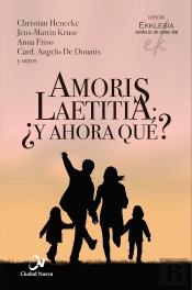 Amoris Laetitia Y Ahora Que