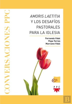 Bertrand.pt - Amoris Laetitia Y Los Desafíos Pastorales Para La Iglesia