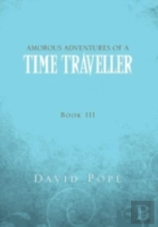 Amorous Adventures Of A Time Traveller