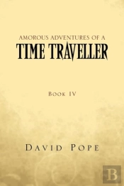 Amorous Adventures Of A Time Traveller: