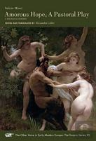 Amorous Hope, A Pastoral Play Â€“ A Bilingual Edition