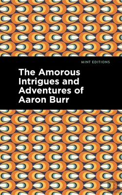 Bertrand.pt - Amorous Intrigues And Adventures Of Aaron Burr