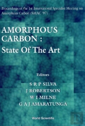 Amorphous Carbon: State Of The Art - Proceedings Of The 1st International Specialist Meeting On Amorphous Carbon (Smac '97)