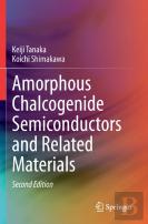Amorphous Chalcogenide Semiconductors And Related Materials