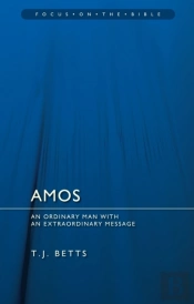 Amos : An Ordinary Man With An Extraordinary Message
