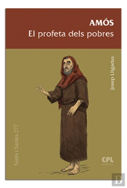 Bertrand.pt - Amós, El Profeta Dels Pobres