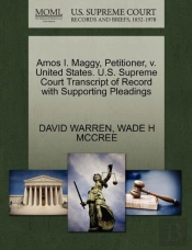 Amos I. Maggy, Petitioner, V. United States. U.S. Supreme Court Transcript Of Record With Supporting Pleadings