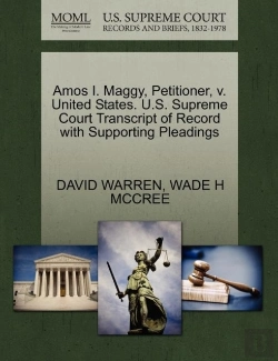 Bertrand.pt - Amos I. Maggy, Petitioner, V. United States. U.S. Supreme Court Transcript Of Record With Supporting Pleadings