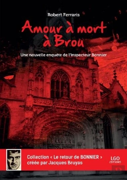 Bertrand.pt - Amour A Mort A Brou - Une Nouvelle Enquete De L'Inspecteur Bonnier