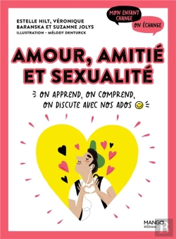 Bertrand.pt - Amour, Amitié Et Sexualité : On Apprend, On Comprend, On Discute Avec Nos Ados
