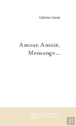 Bertrand.pt - Amour, Amitie, Mensonge ; Qui Triomphera ?