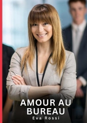 Amour Au Bureau - Nouvelles Erotiques De Sexe Ta