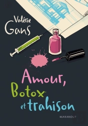 Amour, Botox Et Trahison