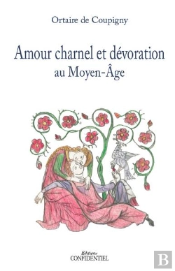 Bertrand.pt - Amour Charnel Et Décoration Au Moyen Âge