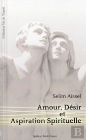 Amour, Désir Et Aspiration Spirituelle