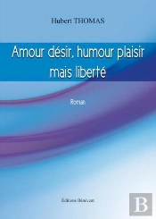 Amour Désir Humour Plaisir Mais Liberté