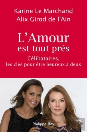 Amour Est Tout Pres (L')