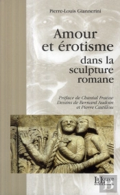 Amour Et Erotisme Dans La Sculpture Romane