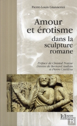 Bertrand.pt - Amour Et Erotisme Dans La Sculpture Romane