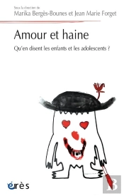 Amour Et Haine : Qu'En Disent Les Enfants Et Les Adolescents ?