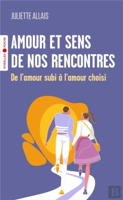 Bertrand.pt - Amour Et Sens De Nos Rencontres - De L'Amour Subi A L'Amour Choisi