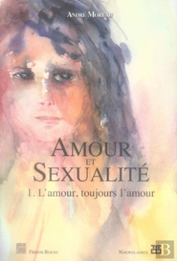 Bertrand.pt - Amour Et Sexualité T.1 ; L'Amour, Toujours L'Amour