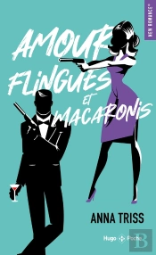 Amour, Flingues Et Macaronis