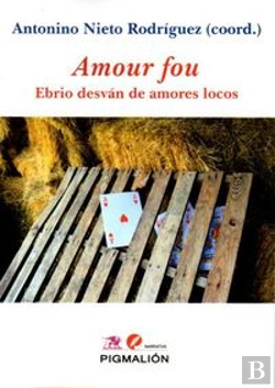 Bertrand.pt - Amour Fou. Ebrio Desván De Amores Locos