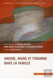 Amour, Haine Et Tyrannie Dans La Famille
