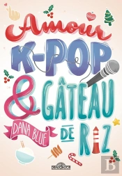 Amour, K-Pop Et Gâteau De Riz