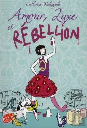 Amour, Luxe Et Rebellion
