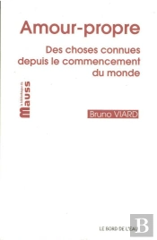 Amour-Propre ; Des Choses Connues Depuis Le Commencement Du Monde