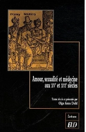 Amour, Sexualité Et Médecine Aux Xve Et Xvie Siècles