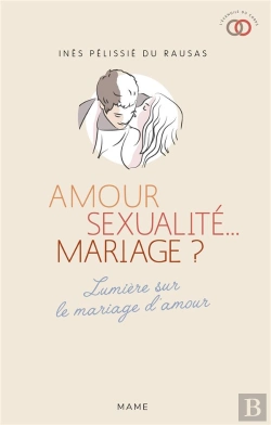Bertrand.pt - Amour, Sexualite... Mariage ? - Lettre Aux Jeunes Qui N'Osent Plus Y Croire