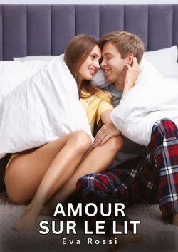 Bertrand.pt - Amour Sur Lit - Nouvelles Erotiques De Sexe Ta